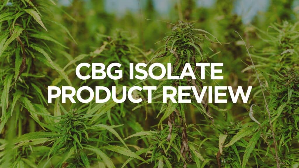 Cbg Isolate Product Review