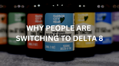 Why People Are Switching To Delta 8